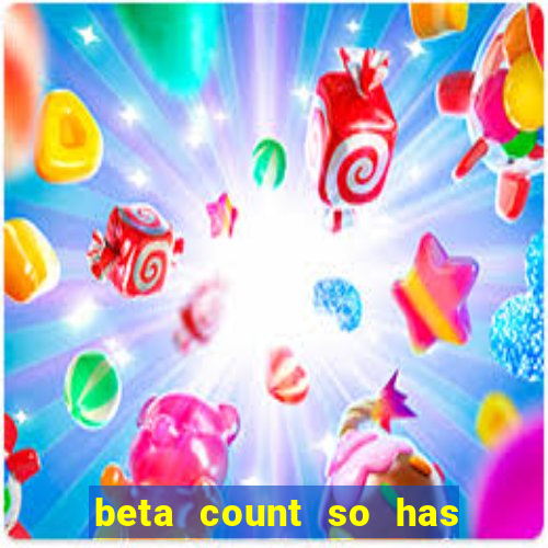 beta count so has changed pt br